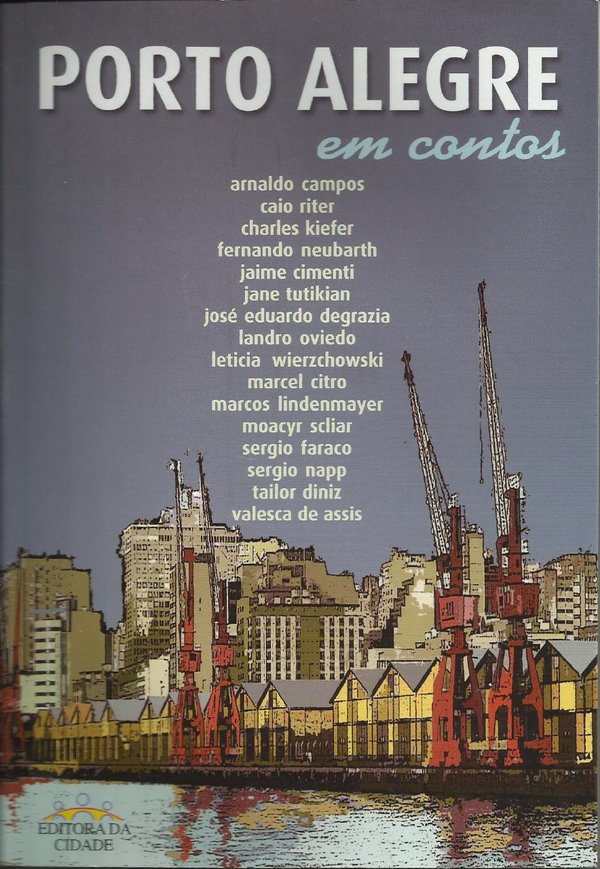 Livro com vários escritores, "Porto Alegre em contos", lançado pela prefeitura da Capital.